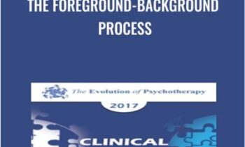 The Foreground-Background Process - Robert Dilts & Michael Yapko