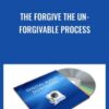 The Forgive The Un-Forgivable Process - Dr Robert Dee Mcdonald