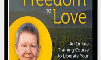The Freedom To Love - Pema Chödrön