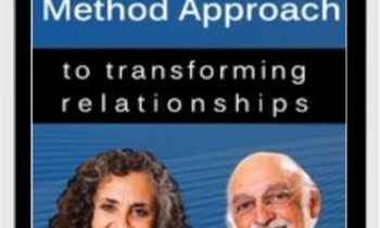 The Gottman Method Approach to Transforming Relationships: Evidence-Based Strategies for Overcoming Conflict, Trauma, and More
