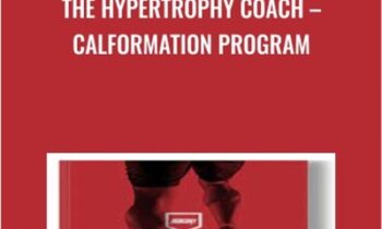 The Hypertrophy Coach – Calformation Program