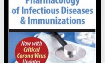The Latest Pharmacology of Infectious Diseases & Immunizations: Now with Critical Corona Virus Updates - Jason Cota