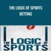 The Logic Of Sports - Ed Miller & Matthew Davidow