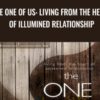 The One of Us: Living from the Heart of Illumined Relationship - Adyashanti ft Mukti