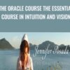 The Oracle Course The Essential Course in Intuition and Vision - Jennifer Posada