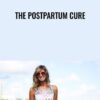 The Postpartum Cure - Katie Pickett