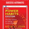 The Power Habits System – The New Science for Making Success Automatic [1 audio (M4A), 1 ebook (PDF)] – Noah St. John