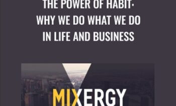 The Power Of Habit: Why We Do What We Do in Life and Business - Charles Duhigg