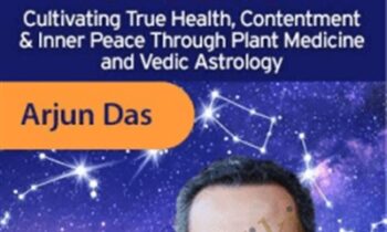 The Power of Celestial Herbalism - Arjun Das