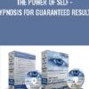 The Power of Self - Hypnosis For Guaranteed Results