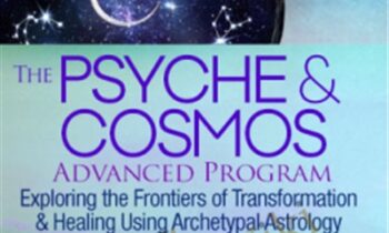The Psyche & Cosmos Advanced Program - Stan Grof & Rick Tarnas