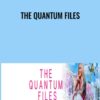 The Quantum Files - Katrina Ruth