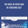 The Role of Myth and Re-creating Self - Jean Houston