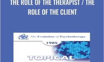 The Role of the Therapist / The Role of the Client - Rollo May