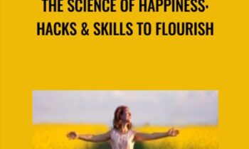 The Science of Happiness: Hacks & Skills to Flourish - Stella Grizont