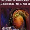 The Science of Mindfulness: A Research-Based Path to Well-Being - Ronald D. Siegel