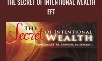 The Secret of Intentional Wealth - EFT - Margaret M. Lynch