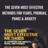 The Seven Most Effective Methods for Fears, Phobias, Panic & Anxiety - Dr. Richard Nongard