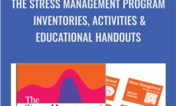 The Stress Management Program: Inventories, Activities & Educational Handouts - John J. Liptak