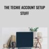 01 - The Techie Account Setup Stuff