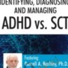 The Two Attention Disorders: Identifying, Diagnosing, and Managing ADHD vs. SCT - Russell A. Barkley