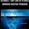 The Ultimate 7 Day Law of Attraction Morning Routine Program - Aaron Doughty