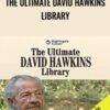 The Ultimate David Hawkins Library - Dr. David Hawkins