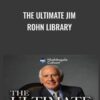 The Ultimate Jim Rohn Library - Jim Rohn