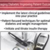 The Ultimate One-Day Diabetes Course: Managing Diabetes: Improving Patient Outcomes - Sandra L. Kimball