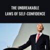 The Unbreakable Laws of Self-Confidence - Brian Tracy