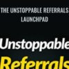 The Unstoppable Referrals Launchpad - Steve Gordon