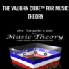 The Vaughn Cube™ for Music Theory - Dean Vaughn
