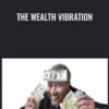 The Wealth Vibration - Talmadge Harper