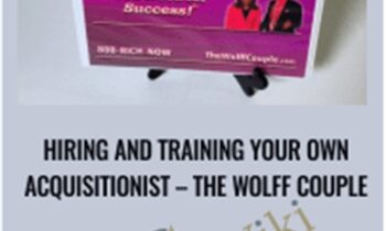 Hiring and Training Your Own Acquisitionist – The Wolff Couple