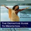 The definitive guide to meditation Series – Julie Renee