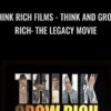 Think Rich Films - Think and Grow Rich: The Legacy Movie