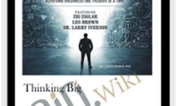 Thinking Big – Zig Ziglar, Bob Proctor, Marcia Wieder and others