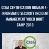 CISM Certification Domain 4- Information Security Incident Management Video Boot Camp 2019 - Thor Pedersen