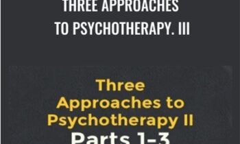 Three Approaches To Psychotherapy. III