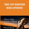 Three Step Meditation Music Experience