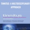 Tinnitus: A Multidisciplinary Approach - David Baguley & Others