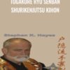 Togakure Ryu Senban Shurikenjutsu Kihon - Stephen K Hayes
