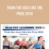 Train the Joes Like the Pros 2010 - Todd Durkin