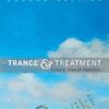 Trance and Treatment Clinical Uses of Hypnosis - Herbert Spiegel & David Spiegel