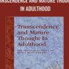 Transcendence and Mature Thought in Adulthood - Susanne R. Cook-Greuter and Melvin E. Miller