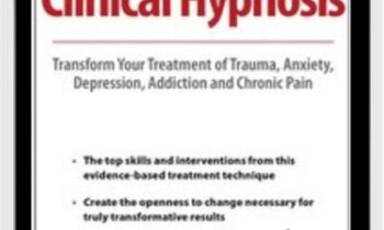 2-Day Training on Clinical Hypnosis: Transform Your Treatment of Trauma, Anxiety, Depression, Addiction and Chronic Pain - Eric K. Willmarth