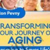 Transforming Your Journey of Aging - Ron Pevny