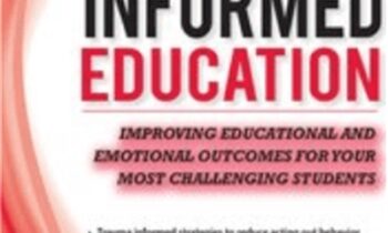 Trauma-Informed Education: Improving Educational and Emotional Outcomes for Your Most Challenging Students - Robert Hull
