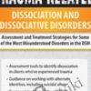 Trauma-Related Dissociation and Dissociative Disorders: Assessment and Treatment Strategies for Some of the Most Misunderstood Disorders in the DSM - Greg Nooney