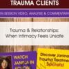 Trauma & Relationships: When Intimacy Feels Unsafe - Janina Fisher